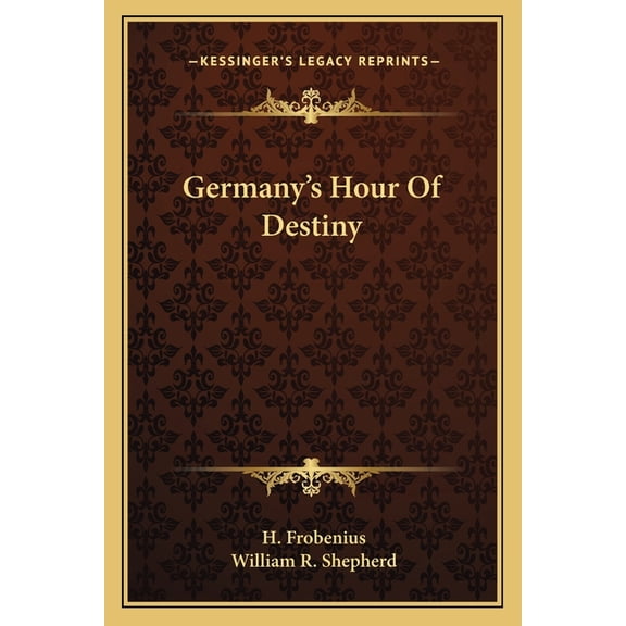 Germany's Hour Of Destiny (Paperback)