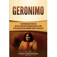 thumbnail image 1 of Geronimo: A Captivating Guide to One of the Most Well-Known Native Americans Who Was a Leader of the Apache Tribe and a , (Paperback), 1 of 1