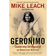 Geronimo Leadership Strategies of an American Warrior, Paperback