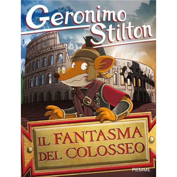 Geronimo Stilton,Danilo Loizedda,Antonio Campo Il fantasma del Colosseo (Paperback)