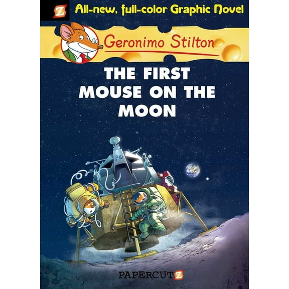 Geronimo Stilton Graphic Novels Geronimo Stilton Graphic Novels #14: The First Mouse on the Moon, Book 14, (Hardcover)