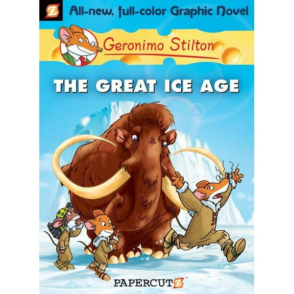 Geronimo Stilton Graphic Novels Geronimo Stilton Graphic Novels #5: The Great Ice Age, Book 5, (Hardcover)