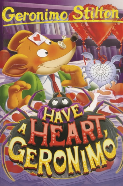 Geronimo Stilton Have a Heart, Geronimo, Book 80, (Hardcover)