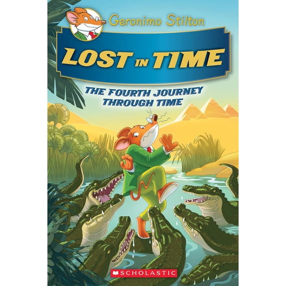 Geronimo Stilton Journey Through Time Lost in Time (Geronimo Stilton Journey Through Time #4), Book 4, (Hardcover)