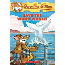 Geronimo Stilton: Save the White Whale! (Geronimo Stilton #45), 45 (Paperback)