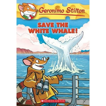 Geronimo Stilton: Save the White Whale! (Geronimo Stilton #45), 45 (Paperback)