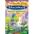 thumbnail image 1 of Geronimo Stilton Spacemice: Rescue Rebellion (Geronimo Stilton Spacemice #5): Volume 5 (Paperback), 1 of 1