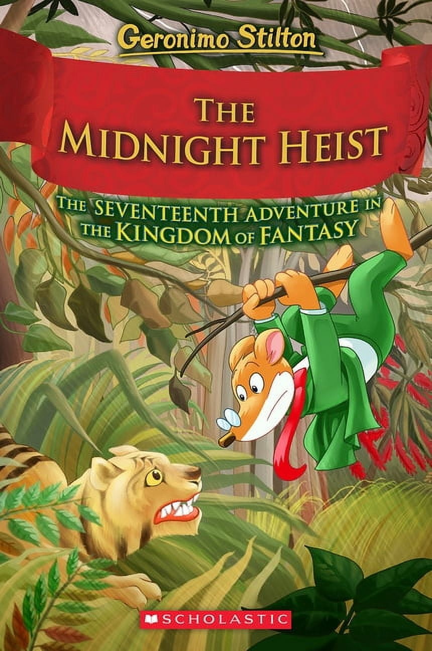 Geronimo Stilton and the Kingdom of Fant The Midnight Heist