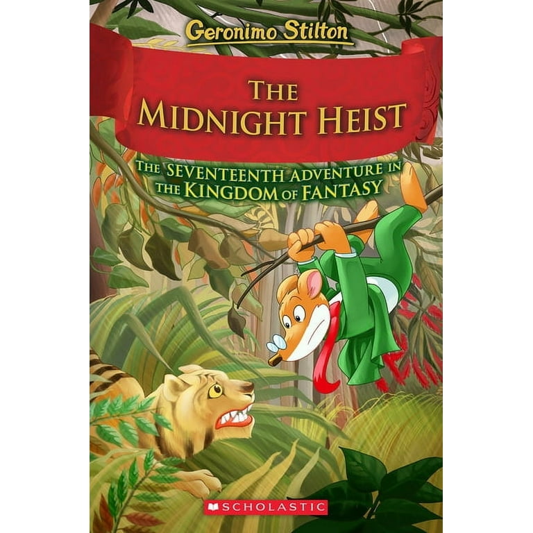 Geronimo Stilton and the Kingdom of Fant The Midnight Heist