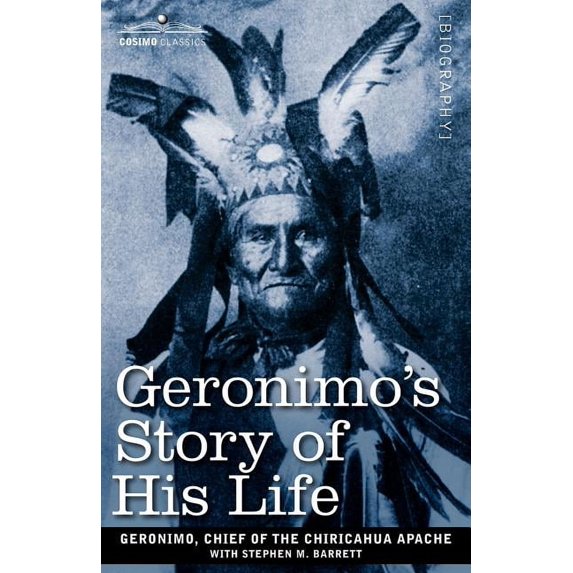 Geronimo's Story of His Life, (Paperback)