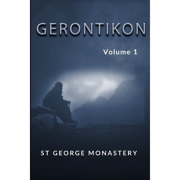 Gerontikon: Volume 1 (Paperback) by St George Monastery