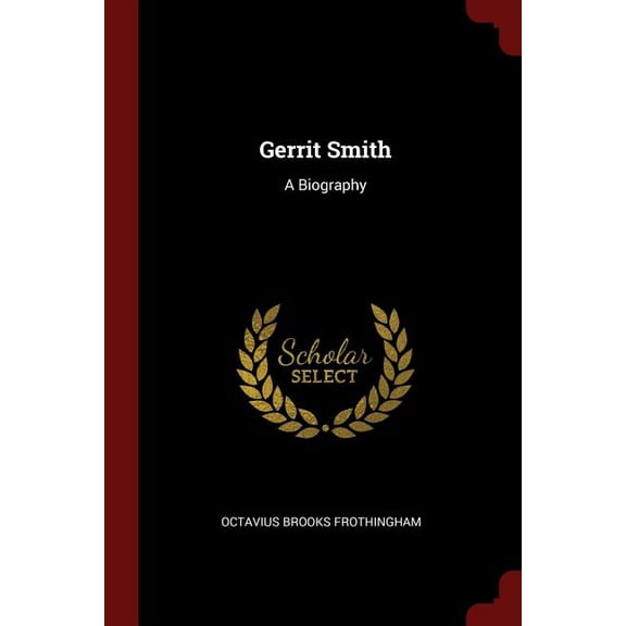 Gerrit Smith : A Biography (Paperback)