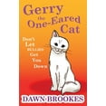 thumbnail image 1 of Gerry the One-Eared Cat: Don't let the bullies get you down, (Paperback), 1 of 1