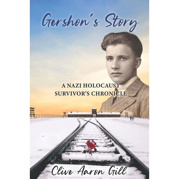 Gershon's Story: A Nazi Holocaust Survivor's Chronicle, (Paperback)