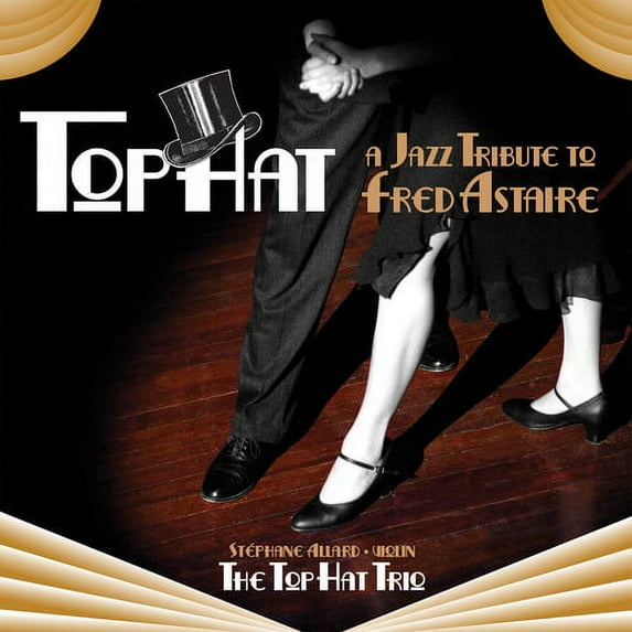 Gershwin / Top Hat Trio - Jazz Tribute to Fred Astaire - Music & Performance - CD