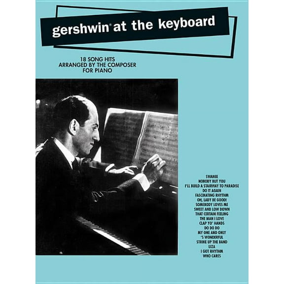 Gershwin at the Keyboard: Piano Arrangements, (Paperback)