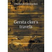 Gerstäckers travels Paperback