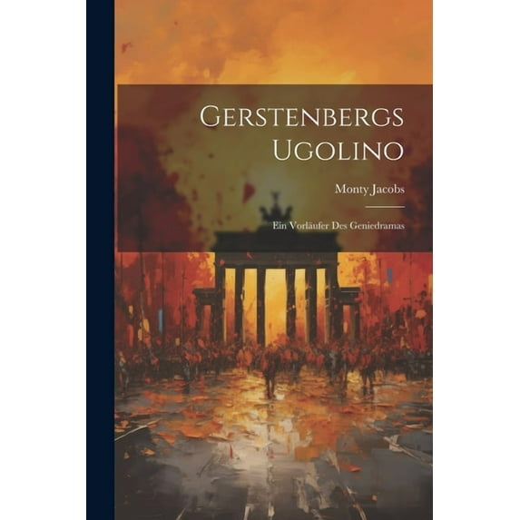 Gerstenbergs Ugolino: Ein Vorläufer Des Geniedramas (Paperback)