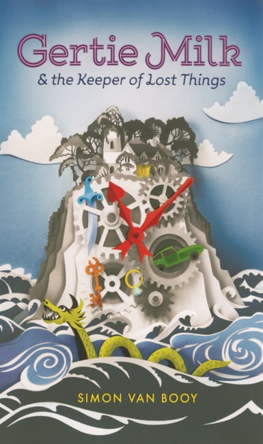 Gertie Milk Gertie Milk & the Keeper of Lost Things, Book 1, (Hardcover)