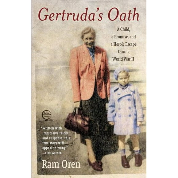 Pre-Owned Gertruda's Oath : A Child, a Promise, and a Heroic Escape During World War II 9780385527194 Used