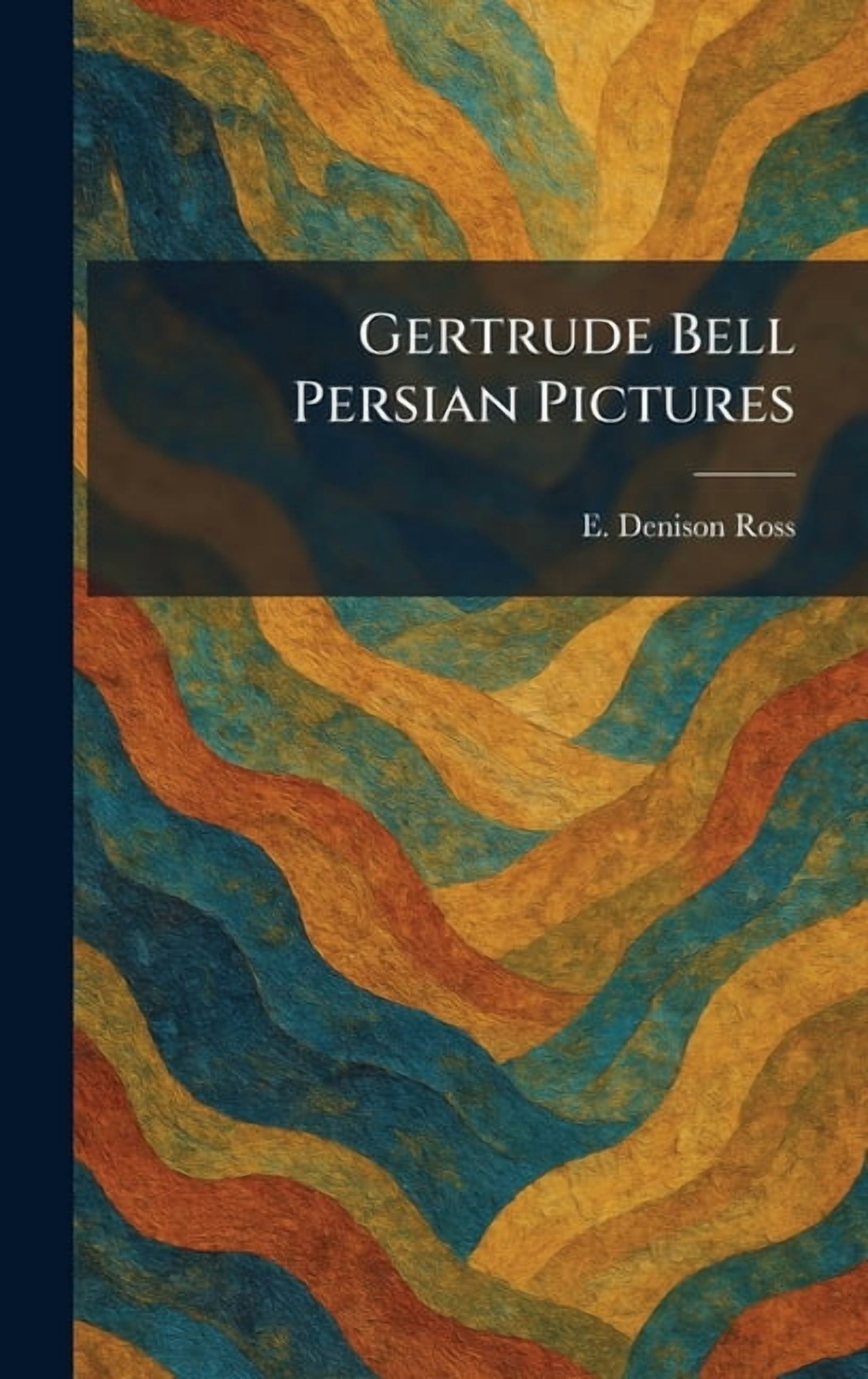 Gertrude Bell Persian Pictures, (Hardcover)