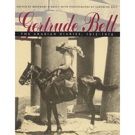Gertrude Bell: The Arabian Diaries, 1913-1914, (Hardcover)