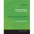 thumbnail image 1 of Gesã¹ Bambino (the Infant Jesus) - A Christmas Anthem for Satb and Baritone or Alto Solo with Accompaniment (Paperback), 1 of 1