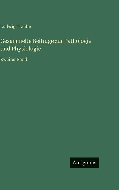 Gesammelte Beitrage zur Pathologie und Physiologie: Zweiter Band, (Hardcover)