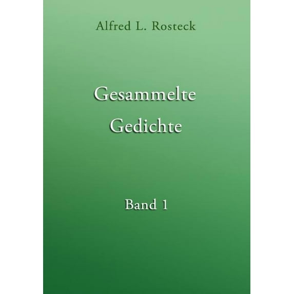 Gesammelte Gedichte Band 1 (Paperback)