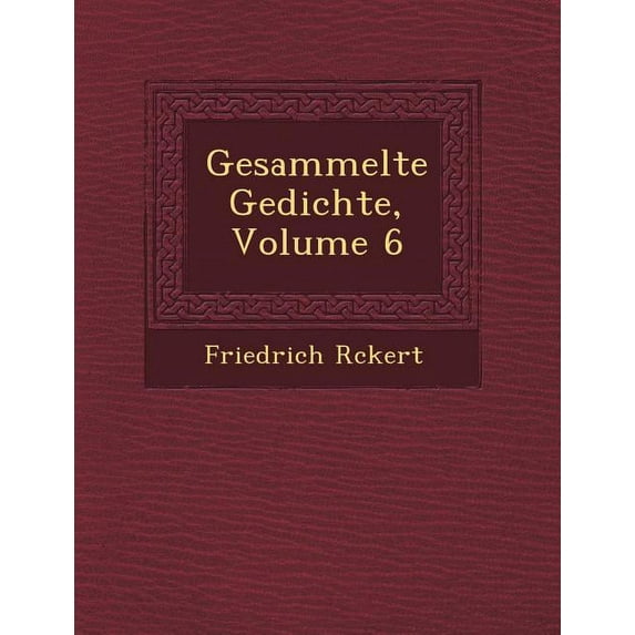 Gesammelte Gedichte, Volume 6