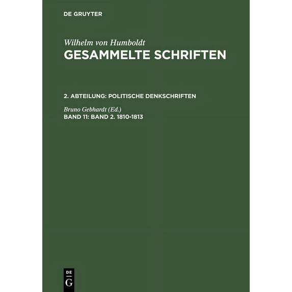 Gesammelte Schriften, Band 11, Band 2. 1810-1813, (Hardcover)