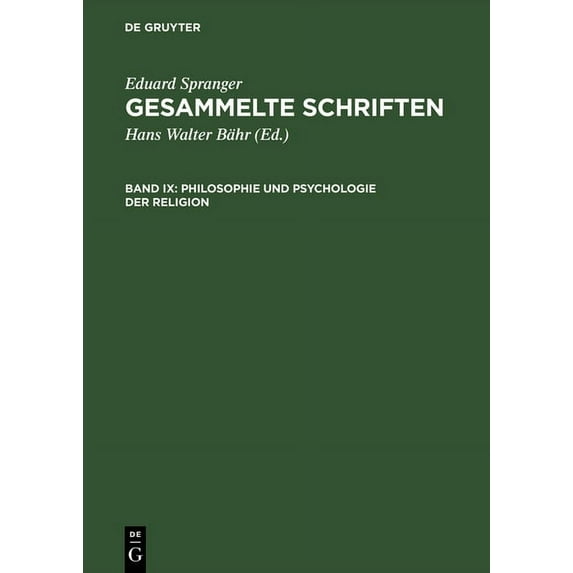 Gesammelte Schriften, Band IX, Philosophie und Psychologie der Religion, (Hardcover)