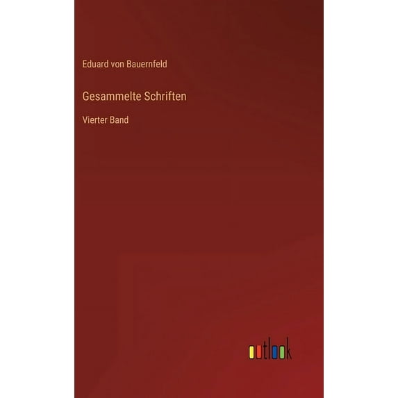 Gesammelte Schriften: Vierter Band (Hardcover)