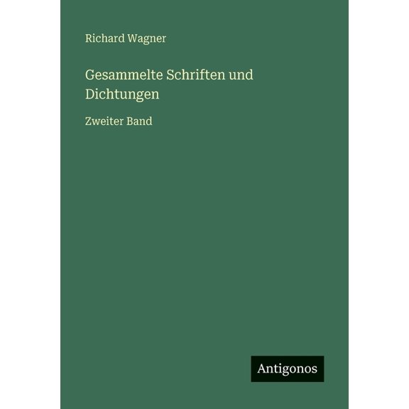 Gesammelte Schriften und Dichtungen: Zweiter Band, (Paperback)
