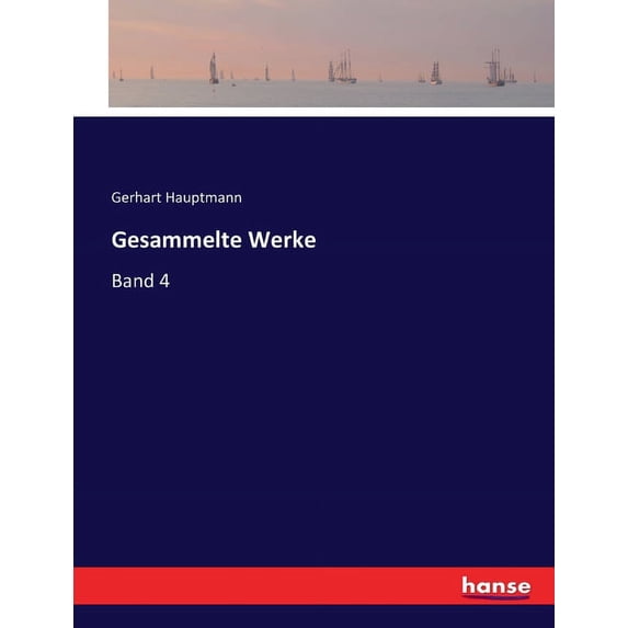 Gesammelte Werke: Band 4, (Paperback)
