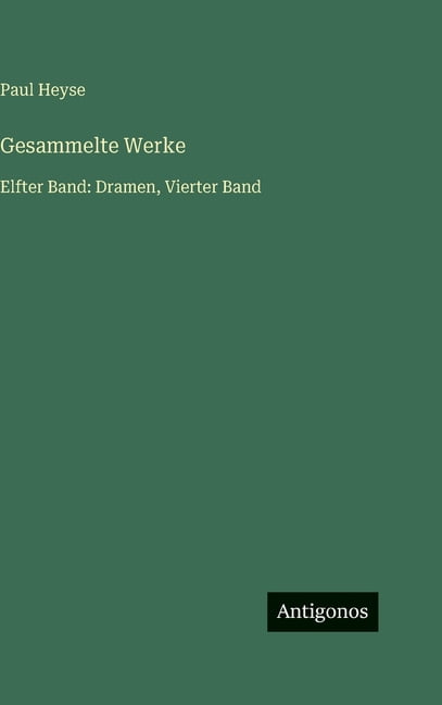Gesammelte Werke: Elfter Band: Dramen, Vierter Band, (Hardcover)