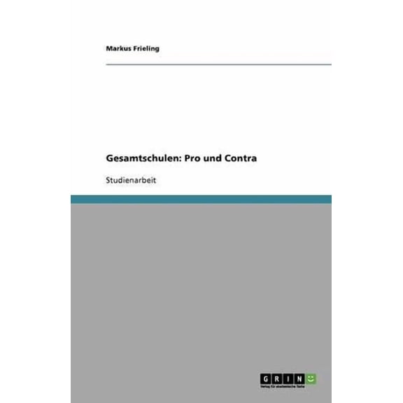 Gesamtschulen : Pro und Contra (Paperback)