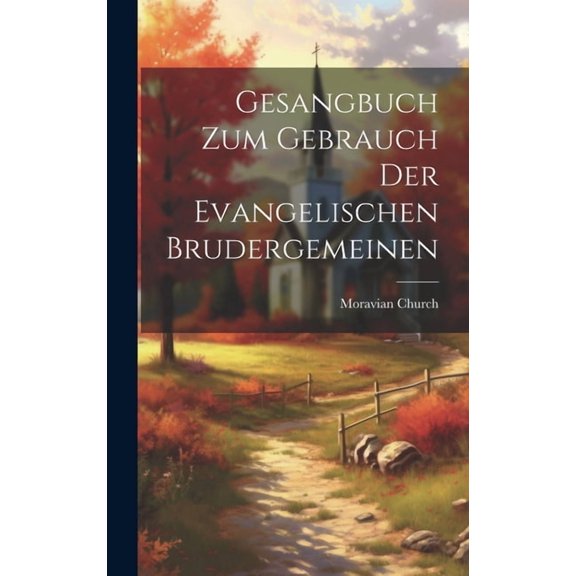 Gesangbuch zum Gebrauch der Evangelischen Brudergemeinen (Hardcover)