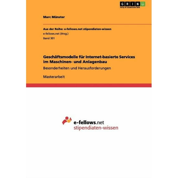 Geschäftsmodelle für Internet-basierte Services im Maschinen- und Anlagenbau: Besonderheiten und Herausforderungen (Paperback)