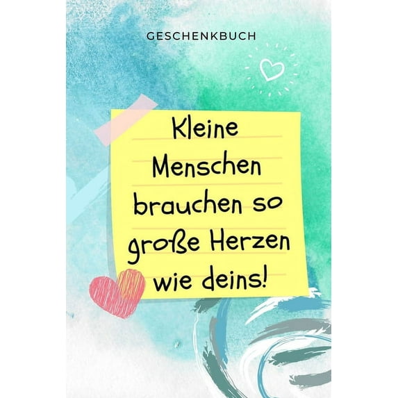 Geschenkbuch Kleine Menschen Brauchen So Grosse Herzen Wie Deins!: A5 PUNKTIERT Geschenkidee für Lehrer Erzieher - Abschiedsgeschenk Grundschule - Klassengeschenk - Dankeschön - Lehrerplaner - Buch zu