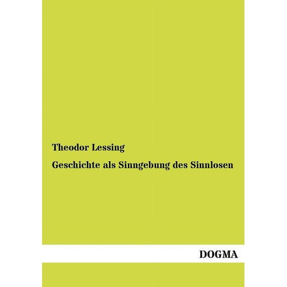 Geschichte Als Sinngebung Des Sinnlosen