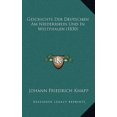 thumbnail image 1 of Geschichte Der Deutschen Am Niederrhein Und in Westphalen (1830) Paperback, 1 of 1