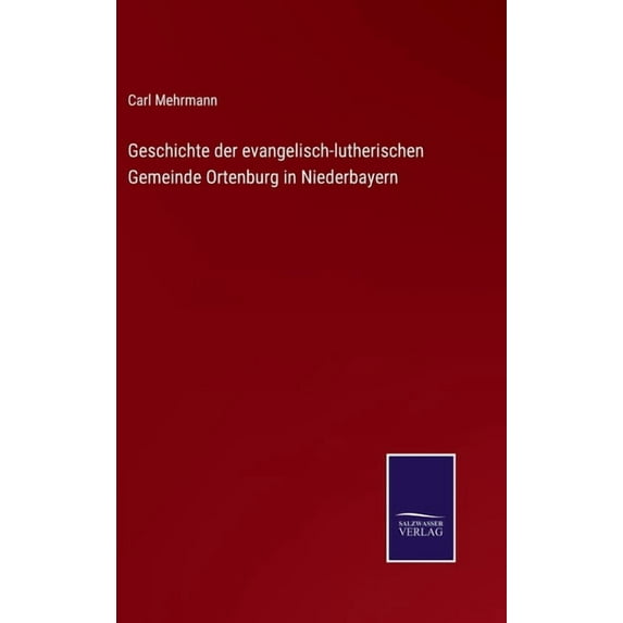 Geschichte Der Evangelisch-Lutherischen Gemeinde Ortenburg In Niederbayern