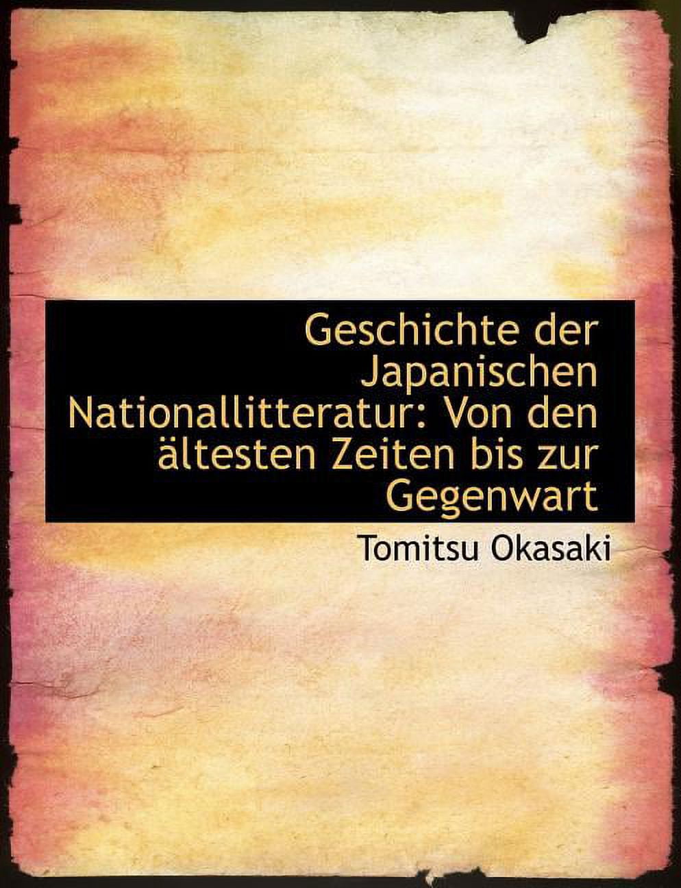 Geschichte Der Japanischen Nationallitteratur: Von Den �ltesten Zeiten Bis Zur Gegenwart Paperback