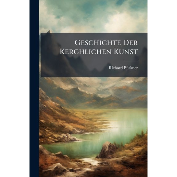 Geschichte Der Kerchlichen Kunst (Paperback)