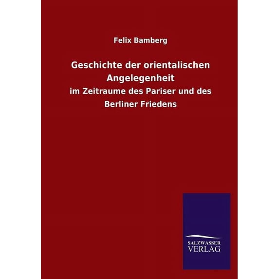 Geschichte Der Orientalischen Angelegenheit