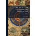 thumbnail image 1 of Geschichte Der Philosophie Des Mittelalters; Volume 1 (Paperback), 1 of 1