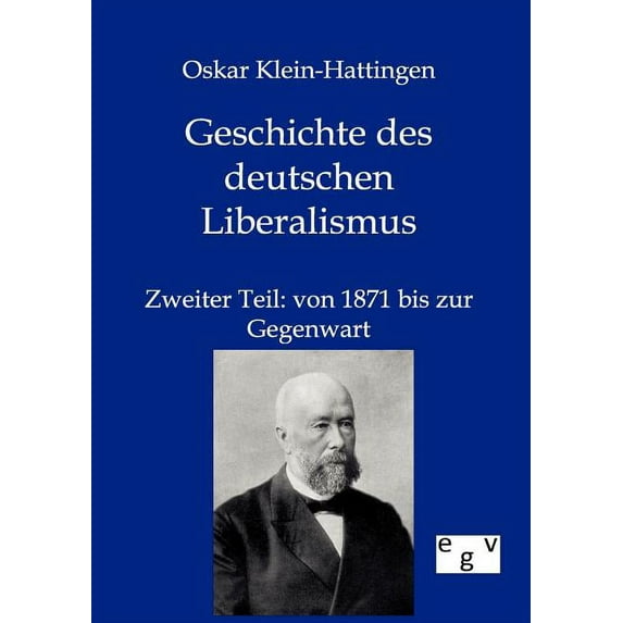 Geschichte Des Deutschen Liberalismus