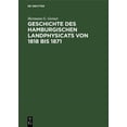 thumbnail image 1 of Geschichte Des Hamburgischen Landphysicats Von 1818 Bis 1871: Nach Amtlichen Quellen, (Hardcover), 1 of 1