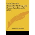 thumbnail image 1 of Geschichte Des Hochstifts Wirzburg Und Dessen Furstbischoffe (1792) Paperback, 1 of 1